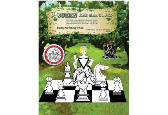 A Queen and Her Court: An Instructional Tale of Beginning Chess Moves 
