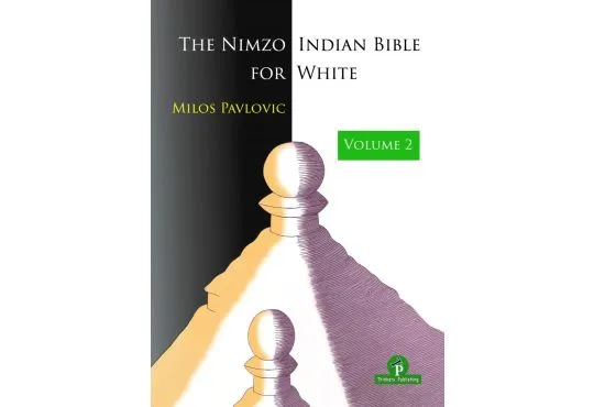 PRE-ORDER - The Nimzo-Indian Bible for White - Volume 2