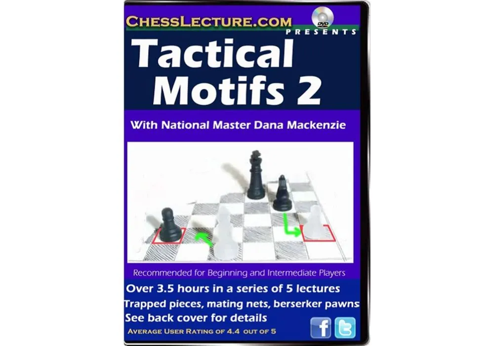 Tactical Motifs 2 Chess Lecture Volume 41 Tactical Motifs 2 Chess Lecture Volume 41
